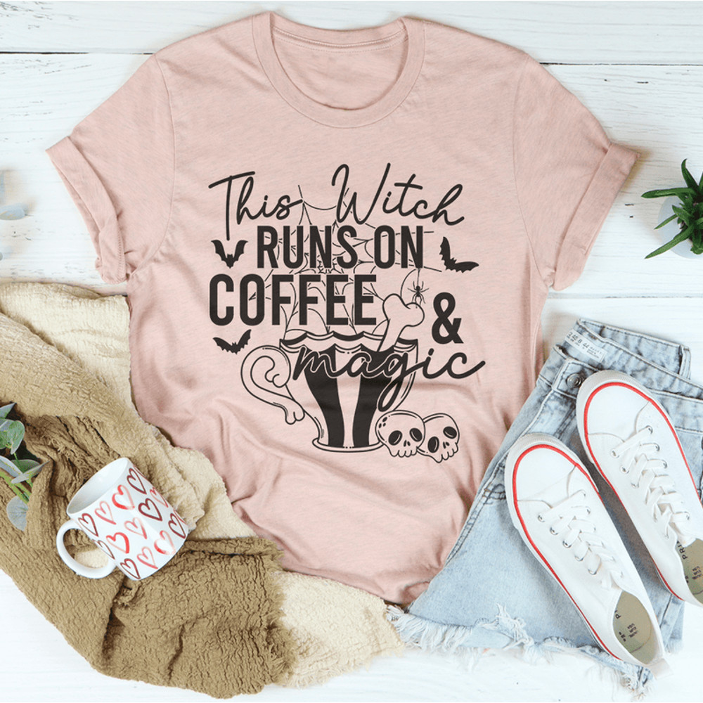This Witch Runs On Coffee & Magic Tee