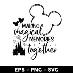 making magical memories together svg, castle firework minnie ears svg, disney svg, png eps digital file - digital file
