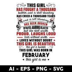 This Girl Has Fought A Thousand Battles This Girl Was Born In February Svg, February Girl Svg - Digital File