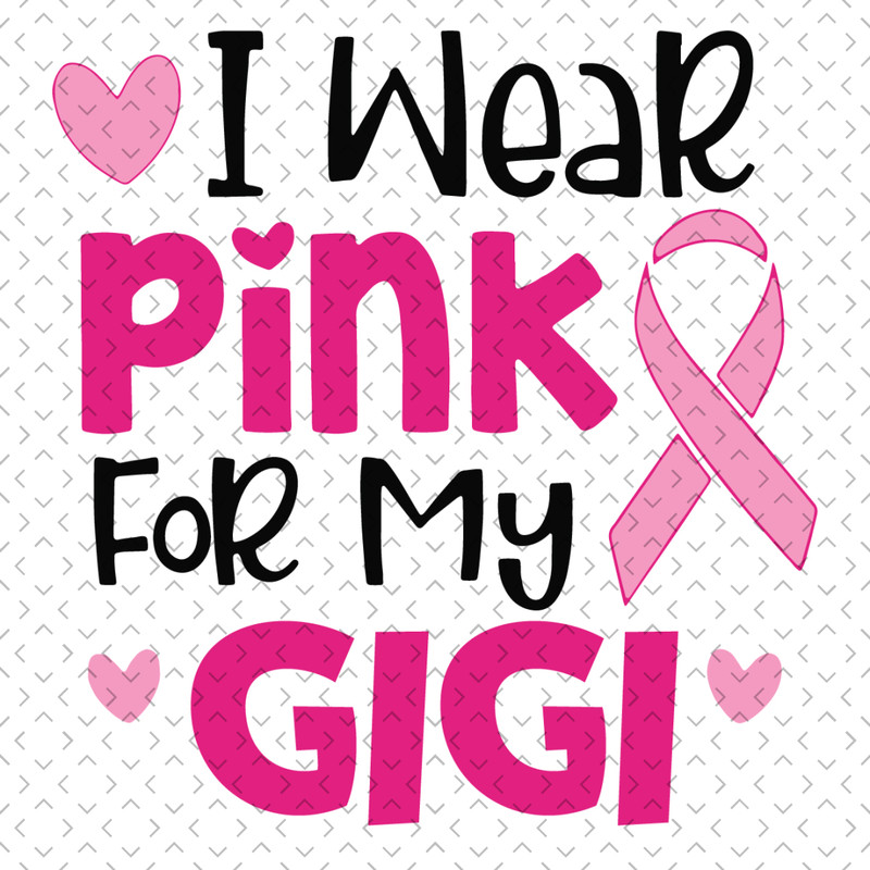 I-Wear-Pink-For-My-Gigi-Svg-AN080421HT2.jpg