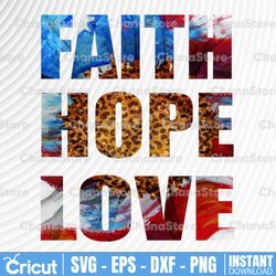 faith hope love png, 4th of july, christian, america flag,america heart, sublimation file, sublimation designs downloads