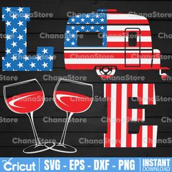 camping love wine july 4th svg, memorial day svg, god bless america, freedom usa, 4th of july kids, american flag svg