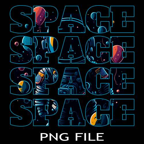 Space Space Space Space Inscription Astronaut With Balloons in Space PNG DOWNLOAD DIGITAL SUBLIMATION FILES