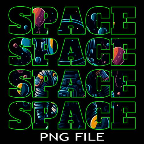 Space Space Space Space Inscription Astronaut With Balloons in Space PNG DOWNLOAD DIGITAL SUBLIMATION FILES