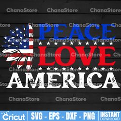 peace love america svg 4th of july svg cut file for cricut, silhouette - independence day design for shirts, tanks