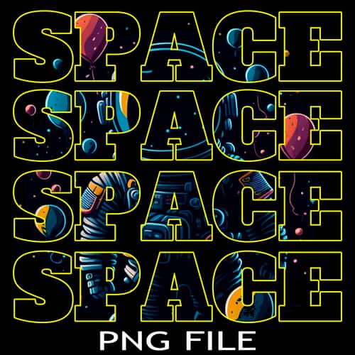 Space Space Space Space Inscription Astronaut With Balloons in Space PNG DOWNLOAD DIGITAL SUBLIMATION FILES