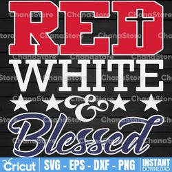 red white and blessed svg,4th of july svg,independence day svg,usa svg,memorial day svg,patriotic svg,merica svg