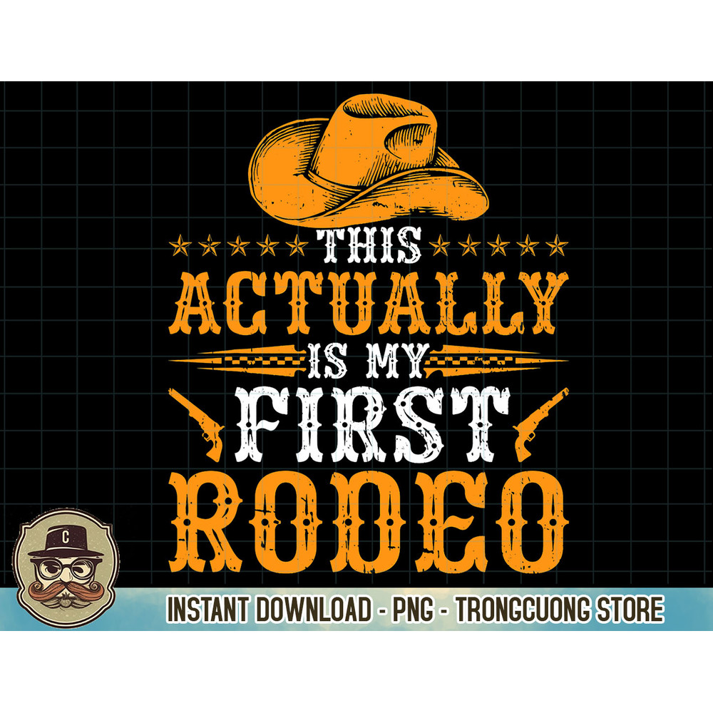 This Actually Is My First Rodeo Cowboy T-Shirt copy.jpg