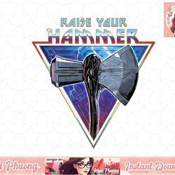 marvel thor love and thunder stormbreaker raise your hammer t-shirt copy png sublimate