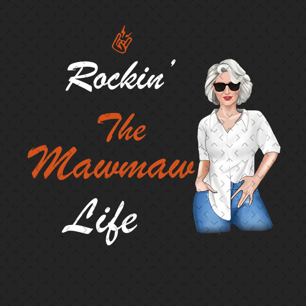 Rockin-The-Mawmaw-Life-Png-MD070421HT8.jpg