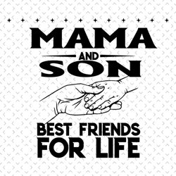 mama and son best friends for life svg, mothers day svg, mom and son svg, best friends svg, mom svg, mama svg, son svg,