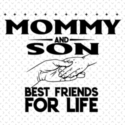 mommy and son best friends for life svg, mothers day svg, mom and son svg, best friends svg, mom svg, mommy svg, son svg