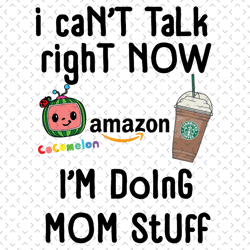 i cant talk right now starbucks svg, mothers day svg, mom svg, cocomelon mom svg, starbucks mom svg, cocomelon svg, mom