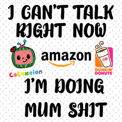 mum i cant talk right now cocomelon svg, mothers day svg, mum svg, moms work svg, cocomelon mom svg, cocomelon svg, mom