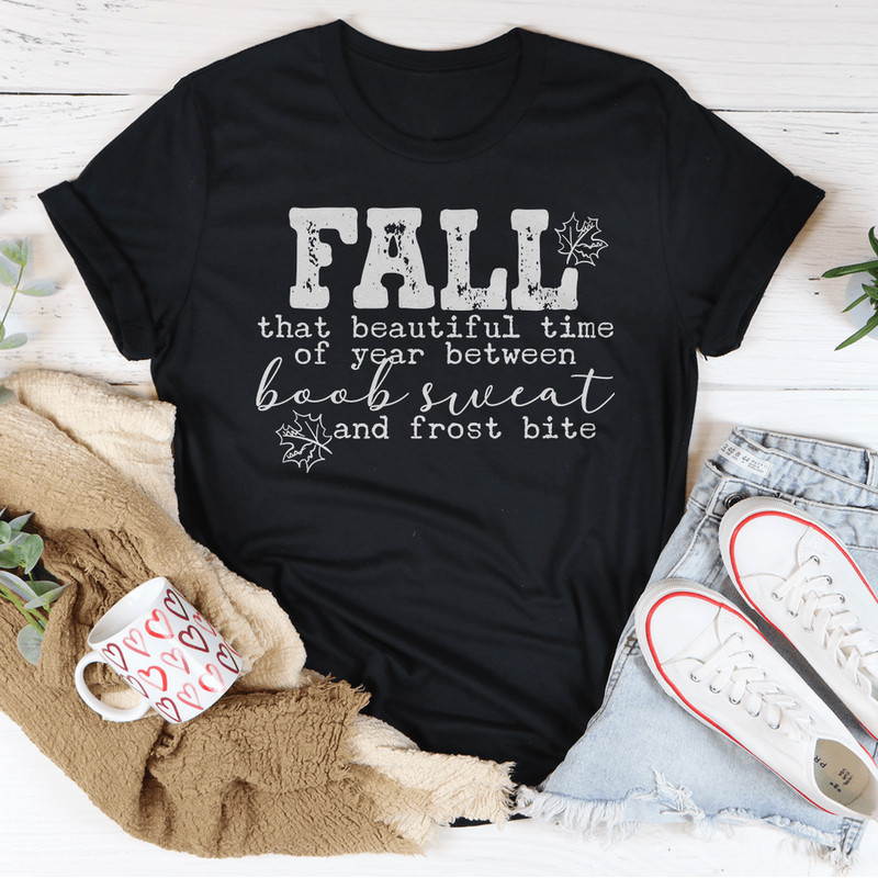 Fall That Beautiful Time Of Year Tee