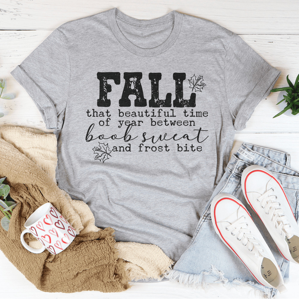Fall That Beautiful Time Of Year Tee