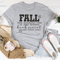 Fall That Beautiful Time Of Year Tee