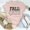 Fall That Beautiful Time Of Year Tee