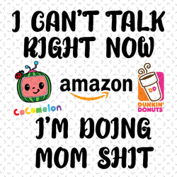 I Cant Talk Right Now Cocomelon Svg, Mothers Day Svg, Mom Svg, Cocomelon Mom Svg, Cocomelon Svg, Mom And Baby Svg, Moms