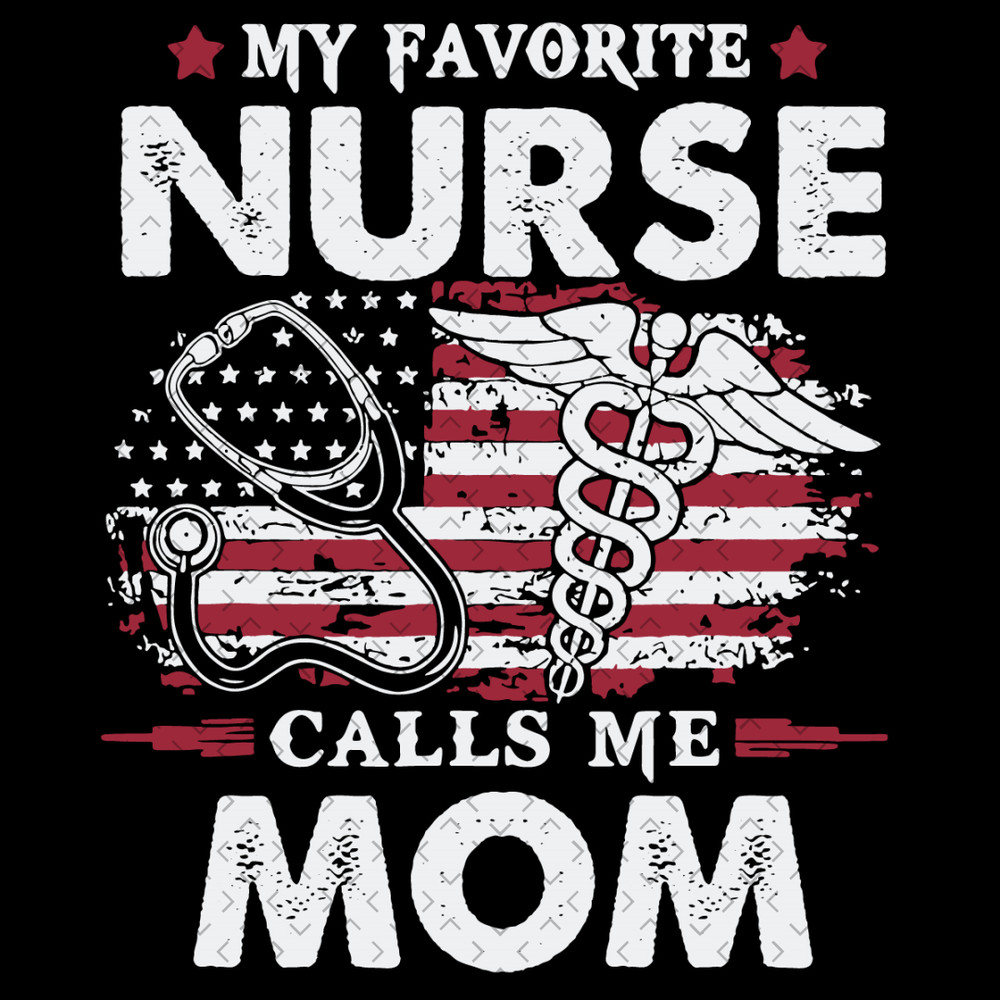 My-Favorite-Nurse-Calls-Me-Mom-Svg-MD030421HT81.jpg