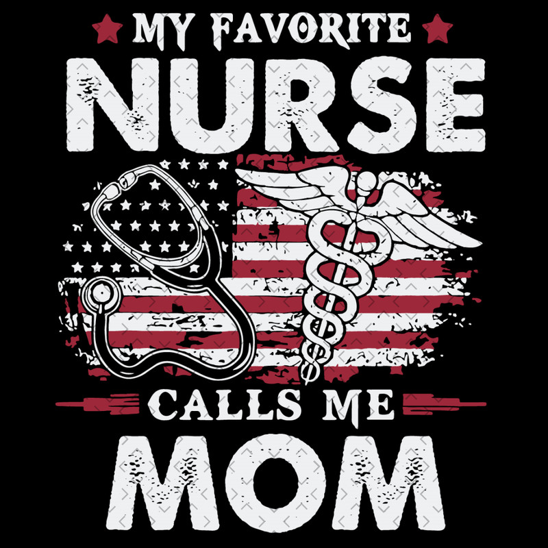 My-Favorite-Nurse-Calls-Me-Mom-Svg-MD030421HT81.jpg