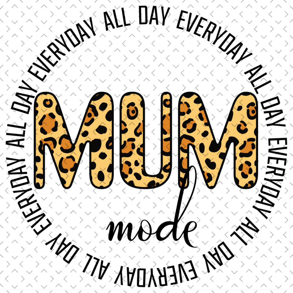 Mum-Mode-All-Day-Every-Day-Svg-MD030421HT52.jpg