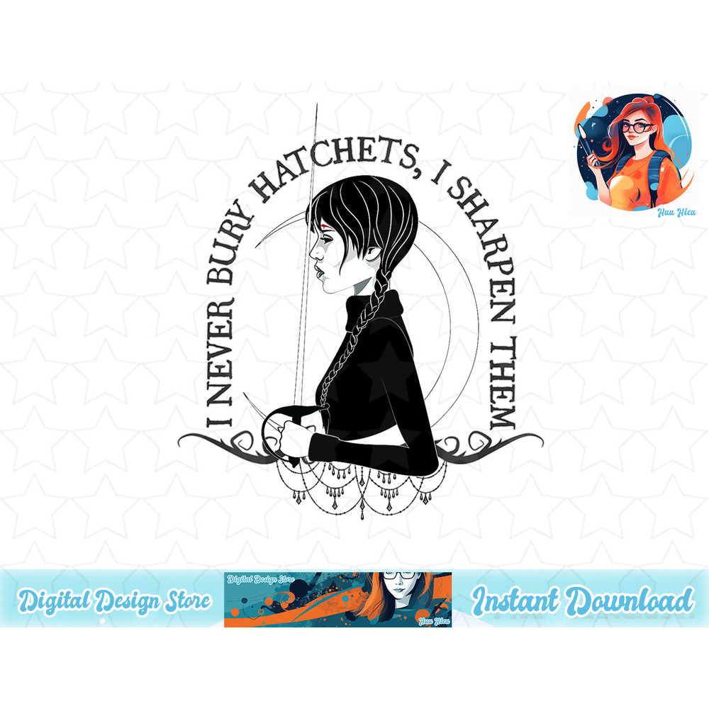 Wednesday I Never Bury Hatchets, I Sharpen Them T-Shirt copy.jpg