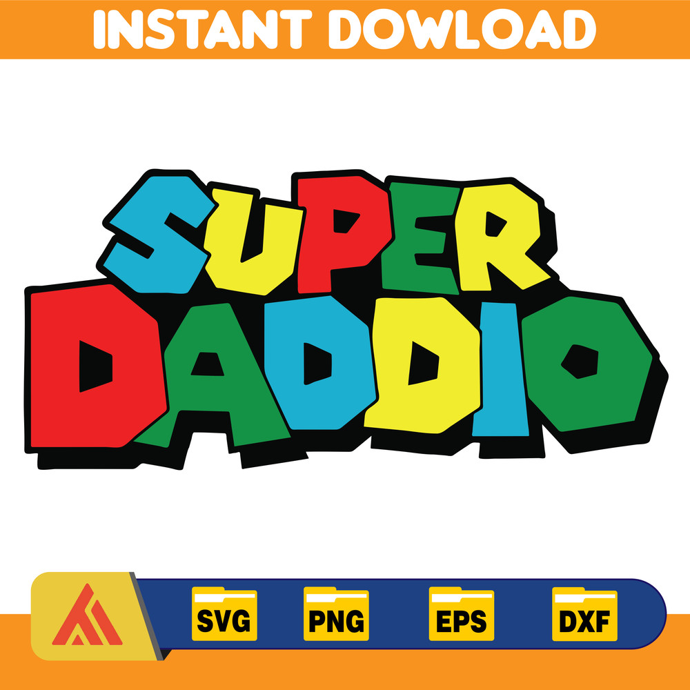 Super Daddio SVG PNG - Happy Father's Day!.jpg