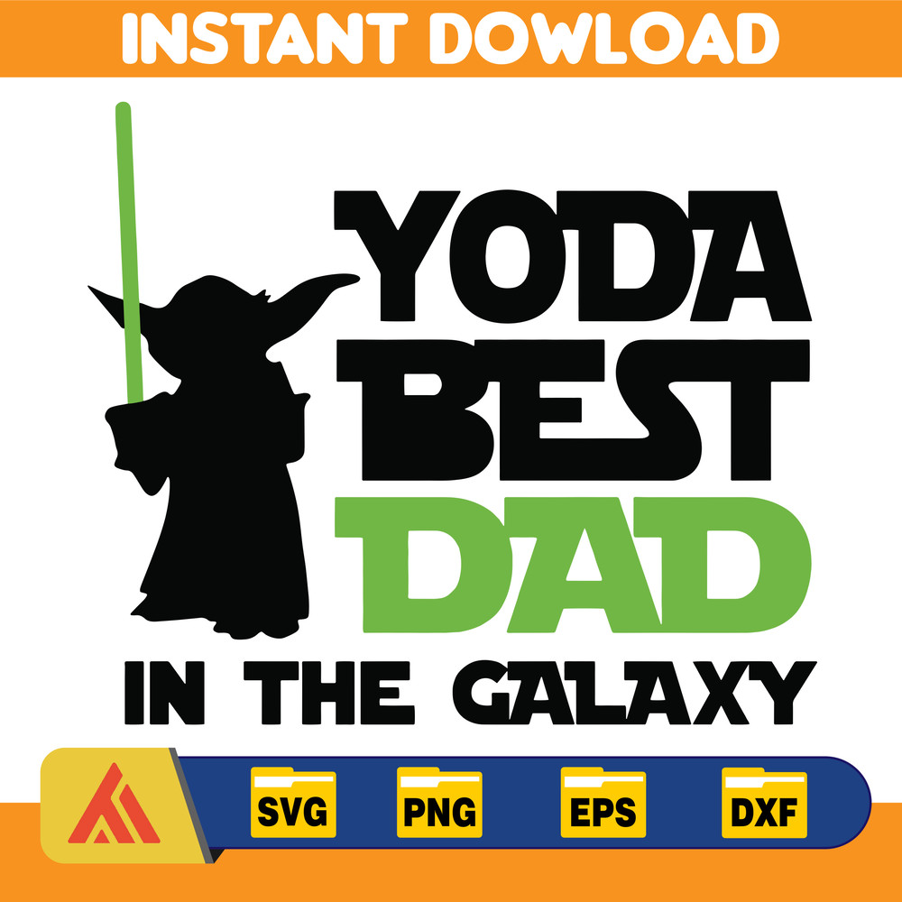 Yoda Best Dad in the Galaxy svg, Star Wars svg, best dad ever svg, fathers day svg, dad svg, papa svg, father svg, father's day svg.jpg