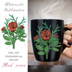 watercolor sublimation red roses png, jpeg