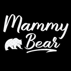 mammy bear svg, mothers day svg, mammy svg, mom svg, mama bear svg, mother svg, mammy bear vector, mammy bear clipart, p
