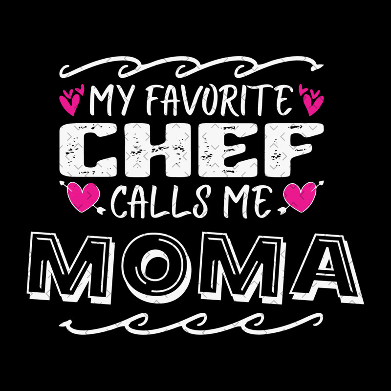 My-Favorite-Chef-Calls-Me-Moma-Svg-MD030421HT4.jpg