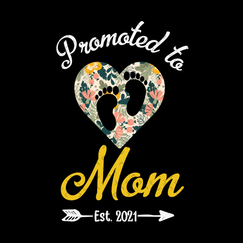 Promoted-To-Mom-Est-2021-Svg-MD452021HT3.jpg