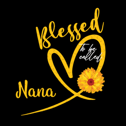 flower blessed to be call nana svg, mothers day svg, blessed grandma svg, blessed nana svg, nana svg, mothers day flower
