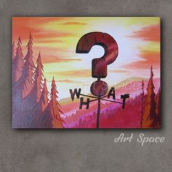 original acrylic painting "what" gift for teenager, for home, mystery shack, gravity falls, mable, dipper, pines