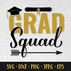 Grad squad SVG. Funny Graduation quote. Prom sign