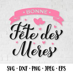 Bonne Fete des Meres. Happy Mothers Day in French.