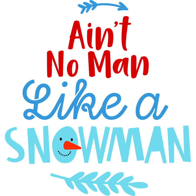Aint No Man Like A Snowman.png
