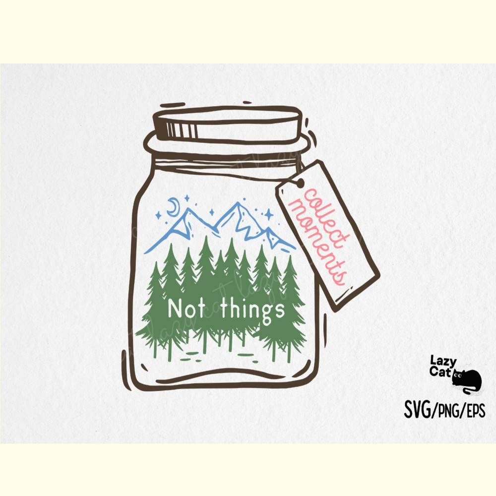 Collect Moments Not Things SVG Design.png