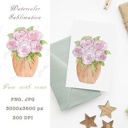 Watercolor sublimation Vase with roses PNG, JPEG