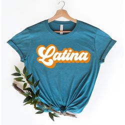 beautiful latina shirt,latina retro tee,latina woman shirt,retro shirt,latina girl shirt,cool latina shirt,cute latina s