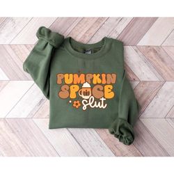 pumpkin spice&sluts sweatshirt,happy thanksgiving shirt,retro fall sweatshirt,cute fall hoodie,family thanksgiving shirt