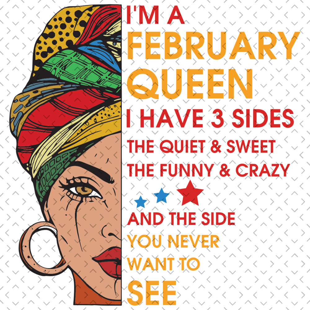 Im-A-February-Queen-I-Have-3-Sides-Svg-BD0109.png