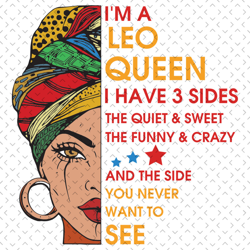 Im-A-Leo-Queen-I-Have-3-Sides-Svg-BD0060.png