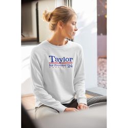 taylor for president sweater, taylor swift election sweat shirt, tay tay 2024 presidential campaign sweatshirt, swifties