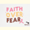 Breast Cancer SVG Design Faith over Fear.png