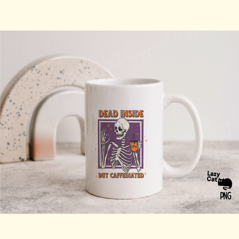 Dead Inside but Caffeinated Sublimation_ 4.png
