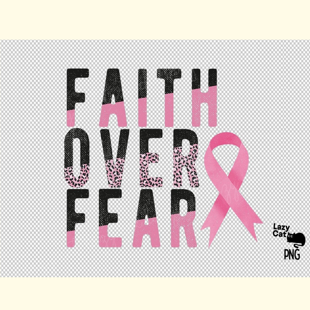 Faith over Fear Breast Cancer PNG_ 6.jpg