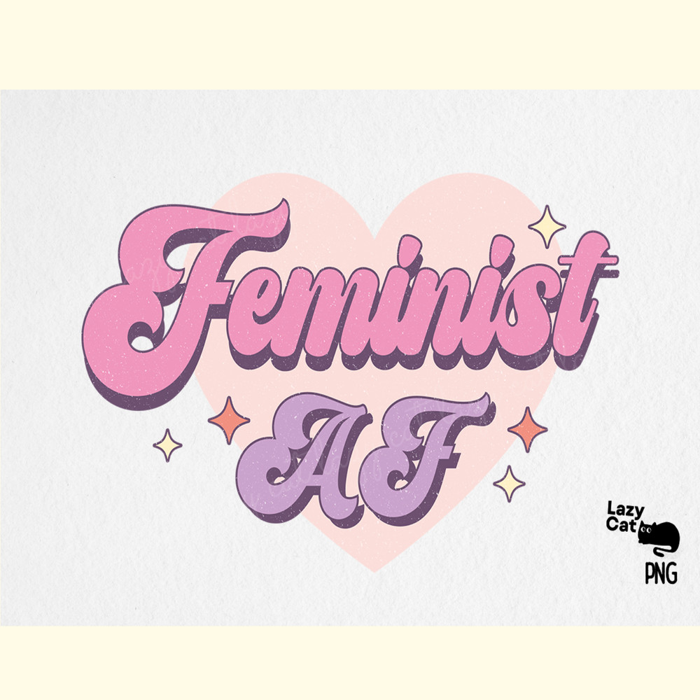 Feminist Girl Quote PNG Sublimation.png