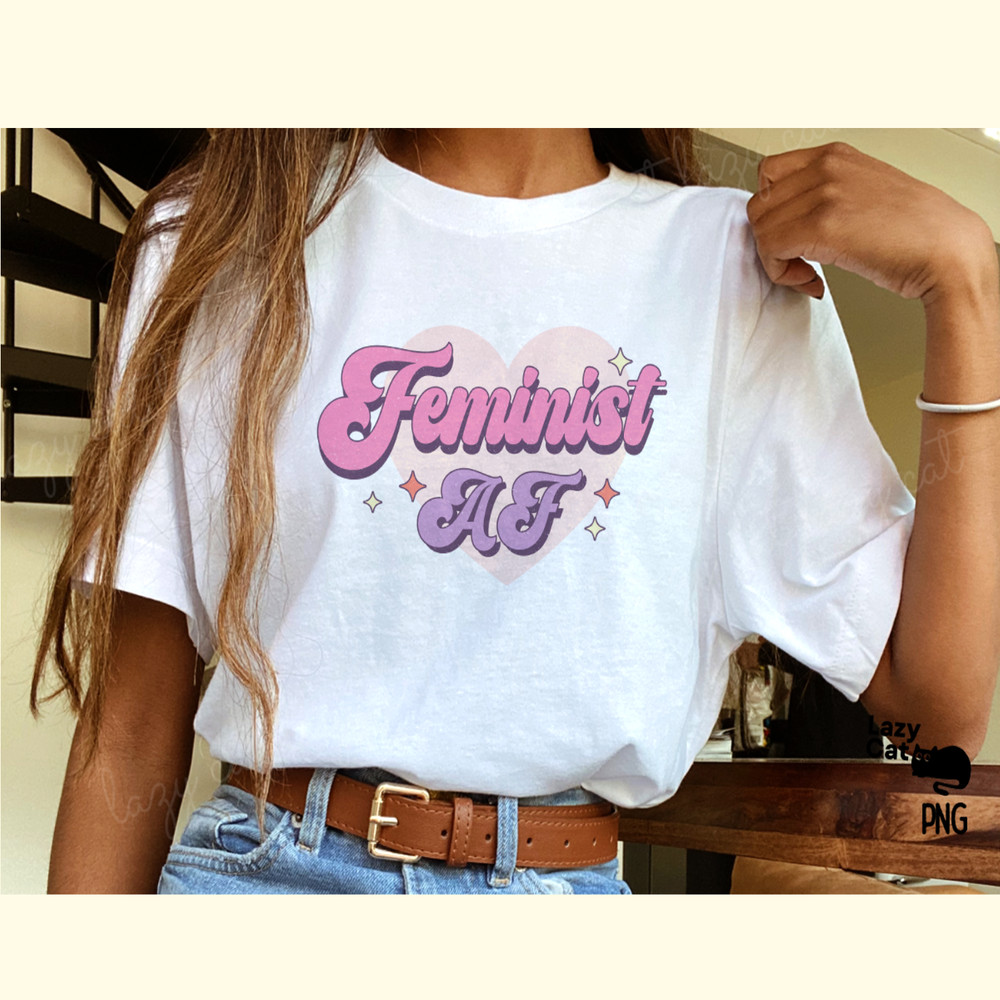 Feminist Girl Quote PNG Sublimation_ 1.png
